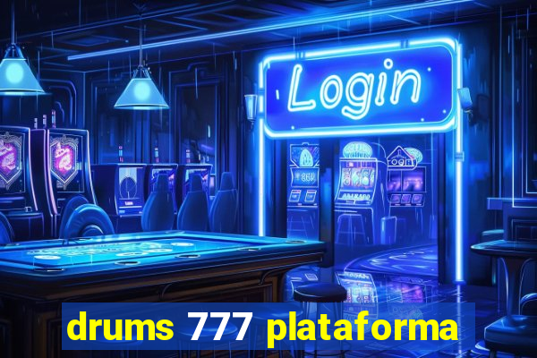 drums 777 plataforma